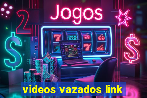 videos vazados link